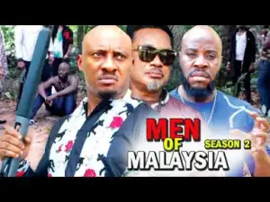 Men Of Malaysia (season 2) - Starring Yul Edochie